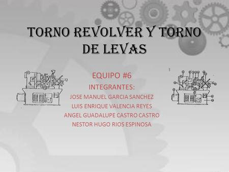 TORNO REVOLVER Y TORNO DE LEVAS