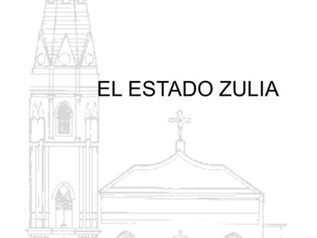 EL ESTADO ZULIA.