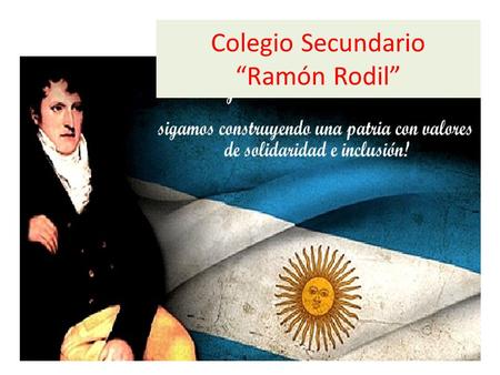 Colegio Secundario “Ramón Rodil”