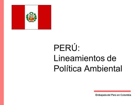 PERÚ: Lineamientos de Política Ambiental