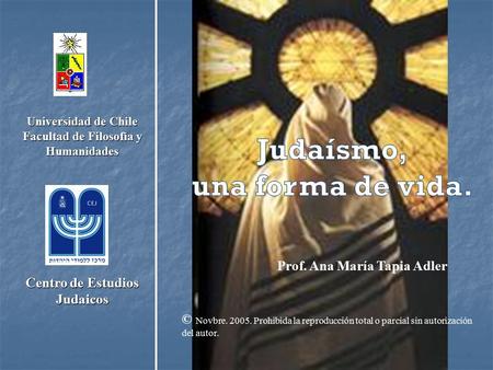 Judaísmo, una forma de vida.