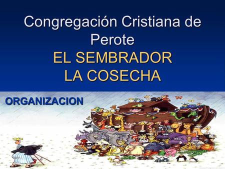 Congregación Cristiana de Perote EL SEMBRADOR LA COSECHA