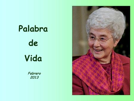Palabra de Vida Febrero 2013.