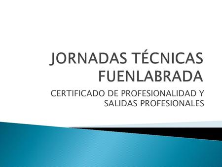 CERTIFICADO DE PROFESIONALIDAD Y SALIDAS PROFESIONALES.