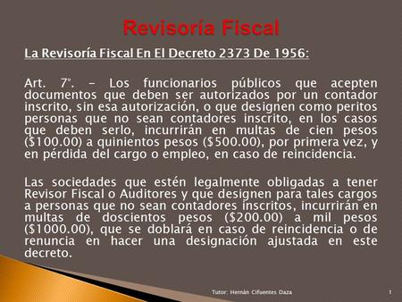 Revisoría Fiscal La Revisoría Fiscal En El Decreto 2373 De 1956: