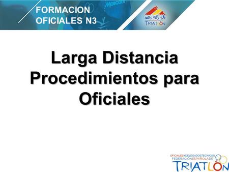 FORMACION OFICIALES N3 Larga Distancia Procedimientos para Oficiales.