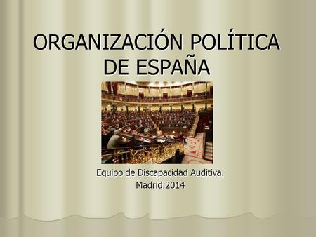 ORGANIZACIÓN POLÍTICA DE ESPAÑA