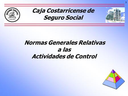Caja Costarricense de Seguro Social a las Actividades de Control