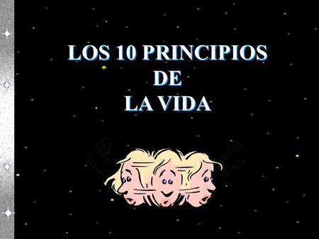 LOS 10 PRINCIPIOS DE LA VIDA.