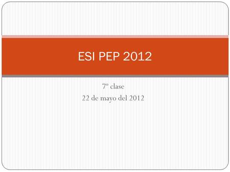 7º clase 22 de mayo del 2012 ESI PEP 2012. Meditación “Respuesta a las uniones del mismo sexo. Una reafirmación del matrimonio cristiano”. IASD (2005).