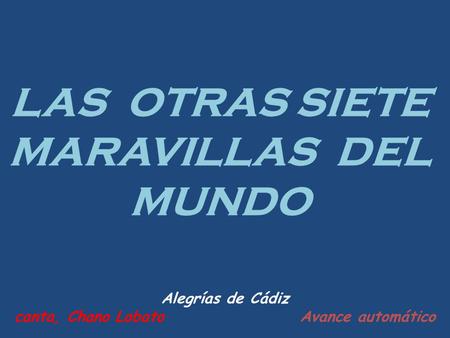 Las otras SIETE maravillas del mundo