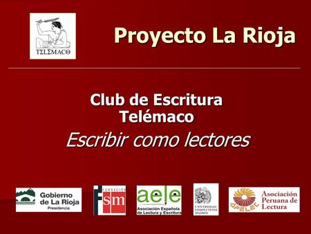Proyecto La Rioja Club de Escritura Telémaco Escribir como lectores.