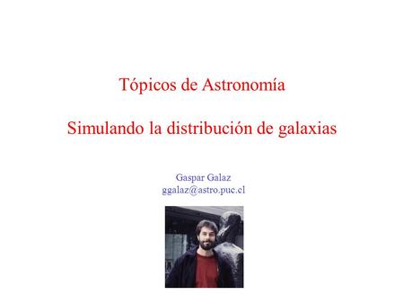 Simulando la distribución de galaxias