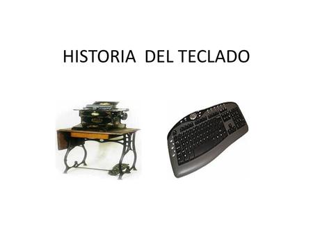 HISTORIA DEL TECLADO.