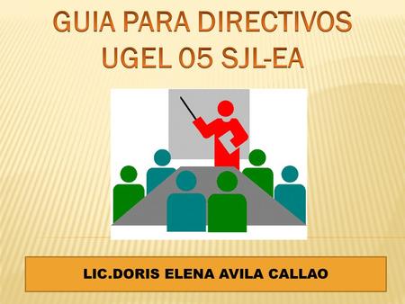GUIA PARA DIRECTIVOS UGEL 05 SJL-EA