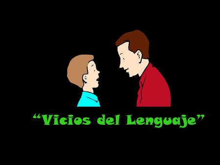 “Vicios del Lenguaje”.