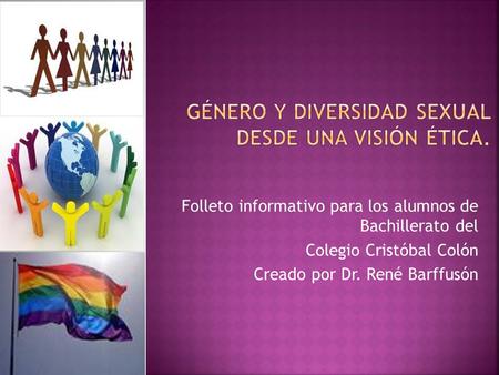 Folleto informativo para los alumnos de Bachillerato del Colegio Cristóbal Colón Creado por Dr. René Barffusón.