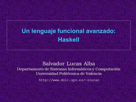 Un lenguaje funcional avanzado: