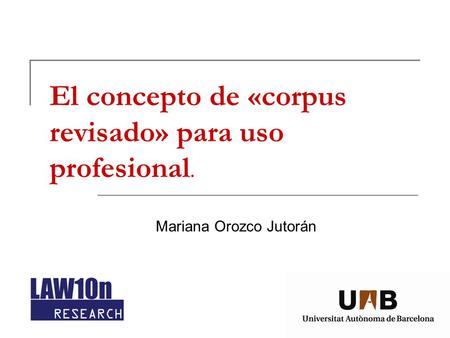 El concepto de «corpus revisado» para uso profesional.