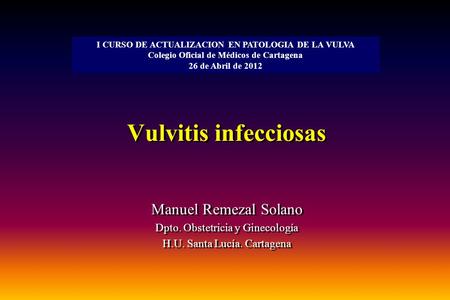 Vulvitis infecciosas Manuel Remezal Solano