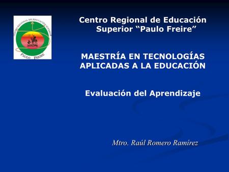 Centro Regional de Educación Superior “Paulo Freire”