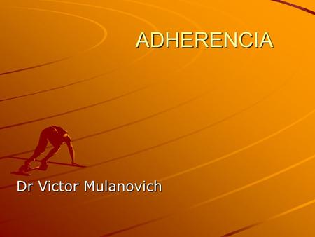 ADHERENCIA Dr Victor Mulanovich. ¿Qué es adherencia? Es el grado de cumplimiento que tiene un paciente en su terapia antirretroviral: Es el grado de cumplimiento.