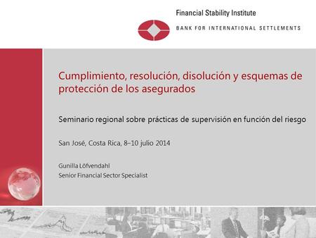 E frRestringido Cumplimiento, resolución, disolución y esquemas de protección de los asegurados Seminario regional sobre prácticas de supervisión en función.