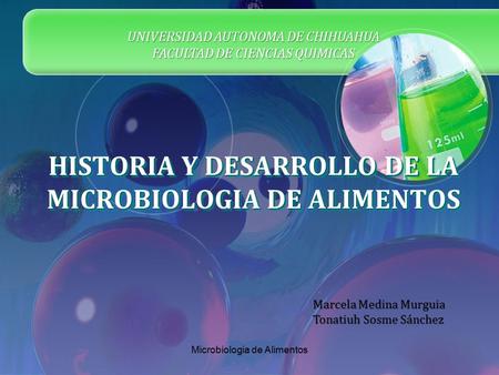 HISTORIA Y DESARROLLO DE LA MICROBIOLOGIA DE ALIMENTOS