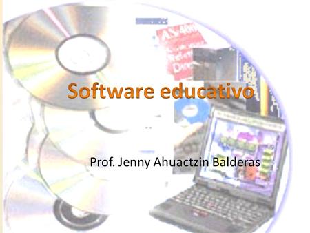 Prof. Jenny Ahuactzin Balderas. Software El software, es la información codificada, que es transmita al hardware, para que este la procese y la ejecute.