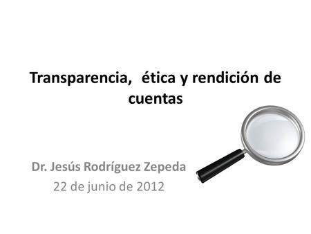Transparencia, ética y rendición de cuentas