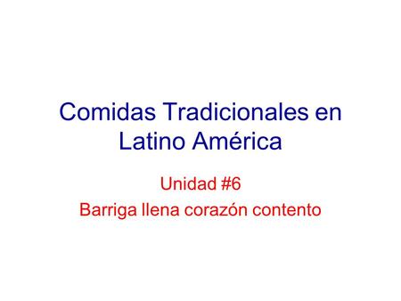 Comidas Tradicionales en Latino América