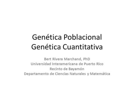 Genética Poblacional Genética Cuantitativa