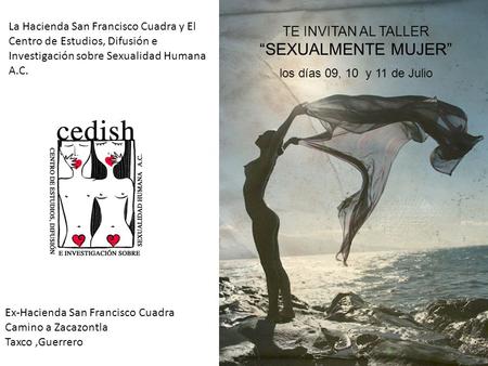 “SEXUALMENTE MUJER” los días 09, 10 y 11 de Julio