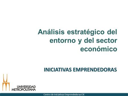 Análisis estratégico del entorno y del sector económico