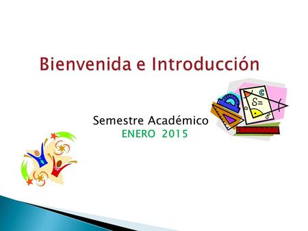 Semestre Académico ENERO 2015. Prof. Evelyn Davila Depto. Ciencias Naturales y Matemática Oficina E-202.