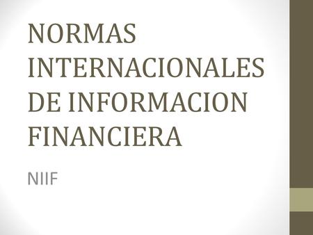 NORMAS INTERNACIONALES DE INFORMACION FINANCIERA