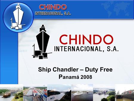 Ship Chandler – Duty Free Panamá 2008