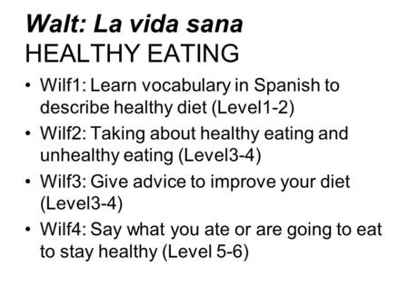 Walt: La vida sana HEALTHY EATING
