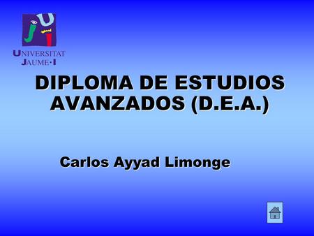 DIPLOMA DE ESTUDIOS AVANZADOS (D.E.A.) Carlos Ayyad Limonge.