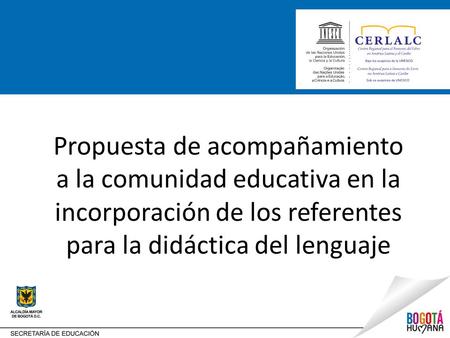 Propuesta de acompañamiento a la comunidad educativa en la incorporación de los referentes para la didáctica del lenguaje.