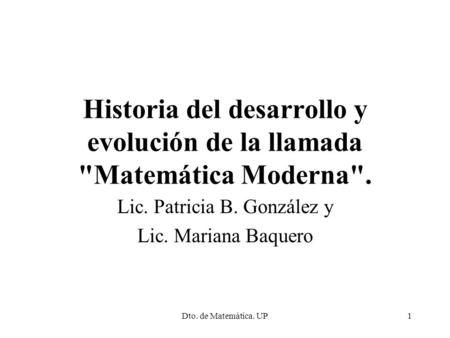 Lic. Patricia B. González y Lic. Mariana Baquero