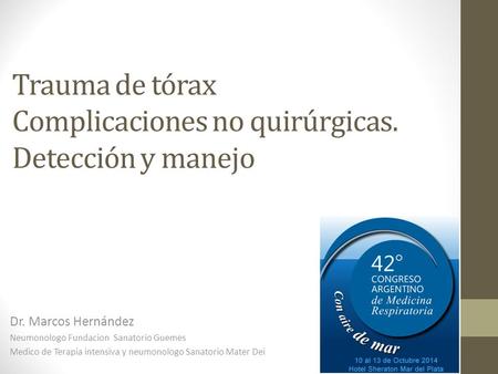 Trauma de tórax Complicaciones no quirúrgicas. Detección y manejo