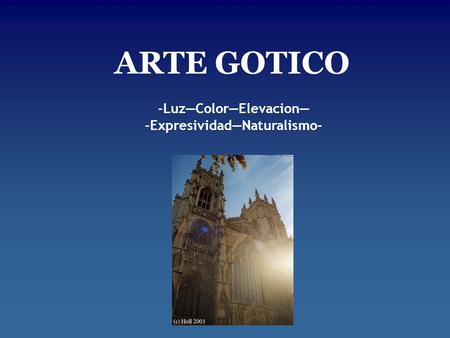 -Luz—Color—Elevacion— -Expresividad—Naturalismo-
