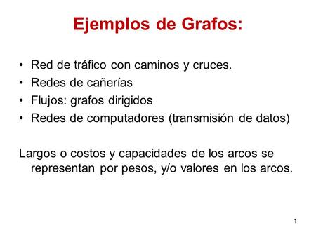 Ejemplos de Grafos: Red de tráfico con caminos y cruces.