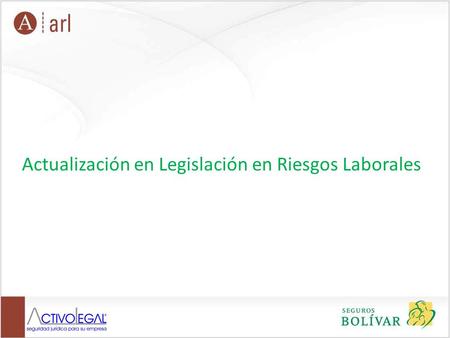 Actualización en Legislación en Riesgos Laborales
