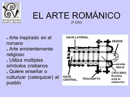EL ARTE ROMÁNICO 2º ESO Arte inspirado en el romano