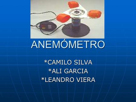 *CAMILO SILVA *ALI GARCIA *LEANDRO VIERA