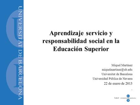 Aprendizaje servicio y responsabilidad social en la Educación Superior