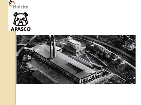 Holcim Apasco Sistema Holcim tiene presencia en más de 60 países en los cinco continentes. Líderes en la fabricación de productos y servicios relacionados.