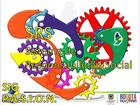 SRS Sistema de Responsabilidad Social SIG P.A.S.I.O.N.